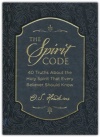 The Spirit Code: 40 Truths About the Holy Spirit That Every Believer Should Know
